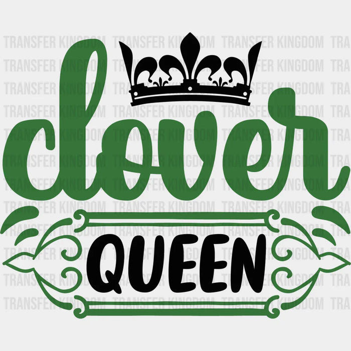 Clover Queen Shamrock St. Patrick's Day Design - St. Patrick's Day DTF heat transfer