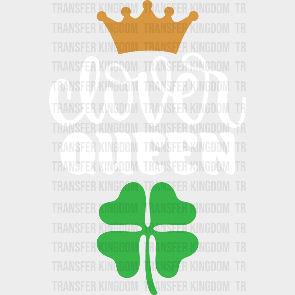 Clover Queen St. Patrick's Day Design - DTF heat transfer - Transfer Kingdom