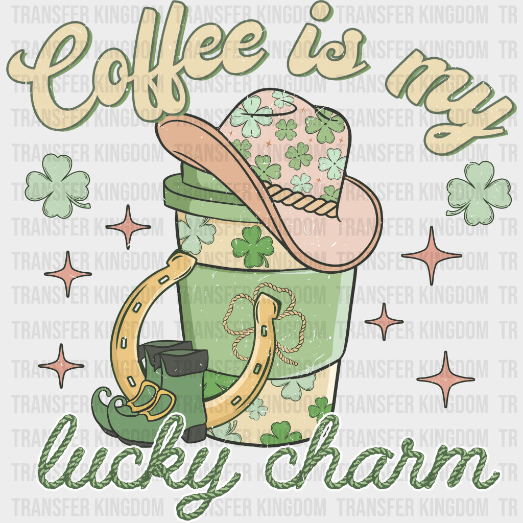 Coffee Is My Lucky Charm St. Patrick's Day Design - DTF heat transfer - Transfer Kingdom