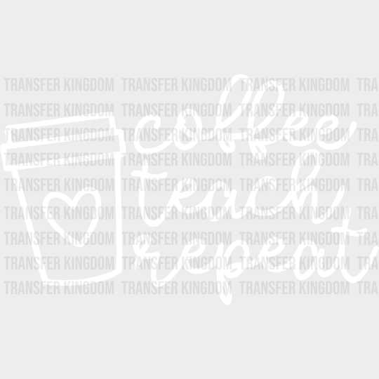 Coffee Teach Repeat 100 Days Of School Design - DTF heat transfer - Transfer Kingdom