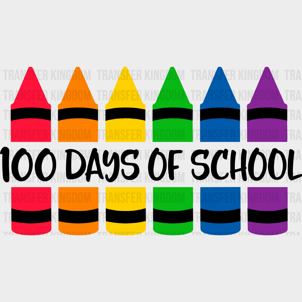 Colored Pens 100 Days Of School 100 Days School Design - DTF heat transfer - Transfer Kingdom
