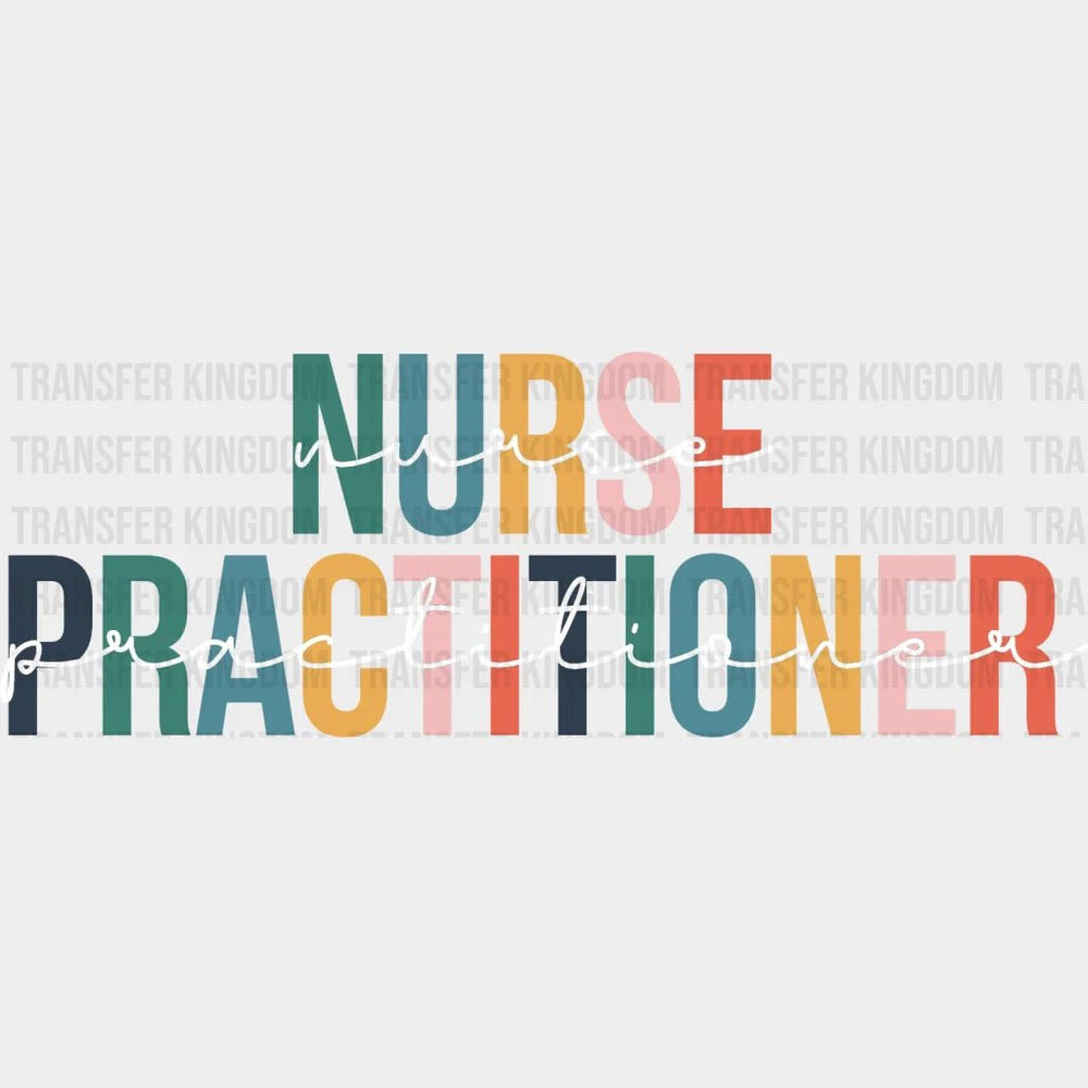 Colorful Nurse Practitioner - Nursing Student Design Dtf Heat Transfer