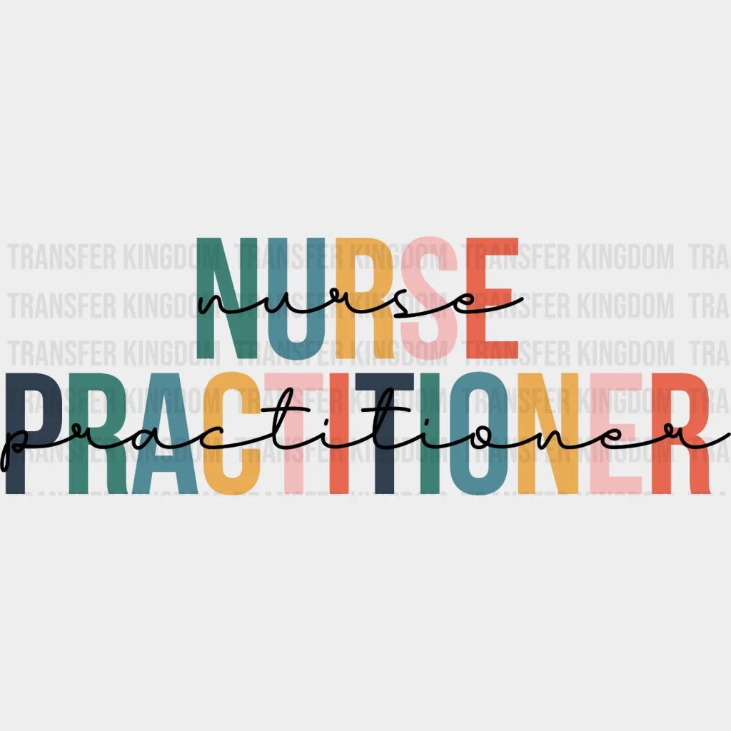 Colorful Nurse Practitioner - Nursing Student Design Dtf Heat Transfer