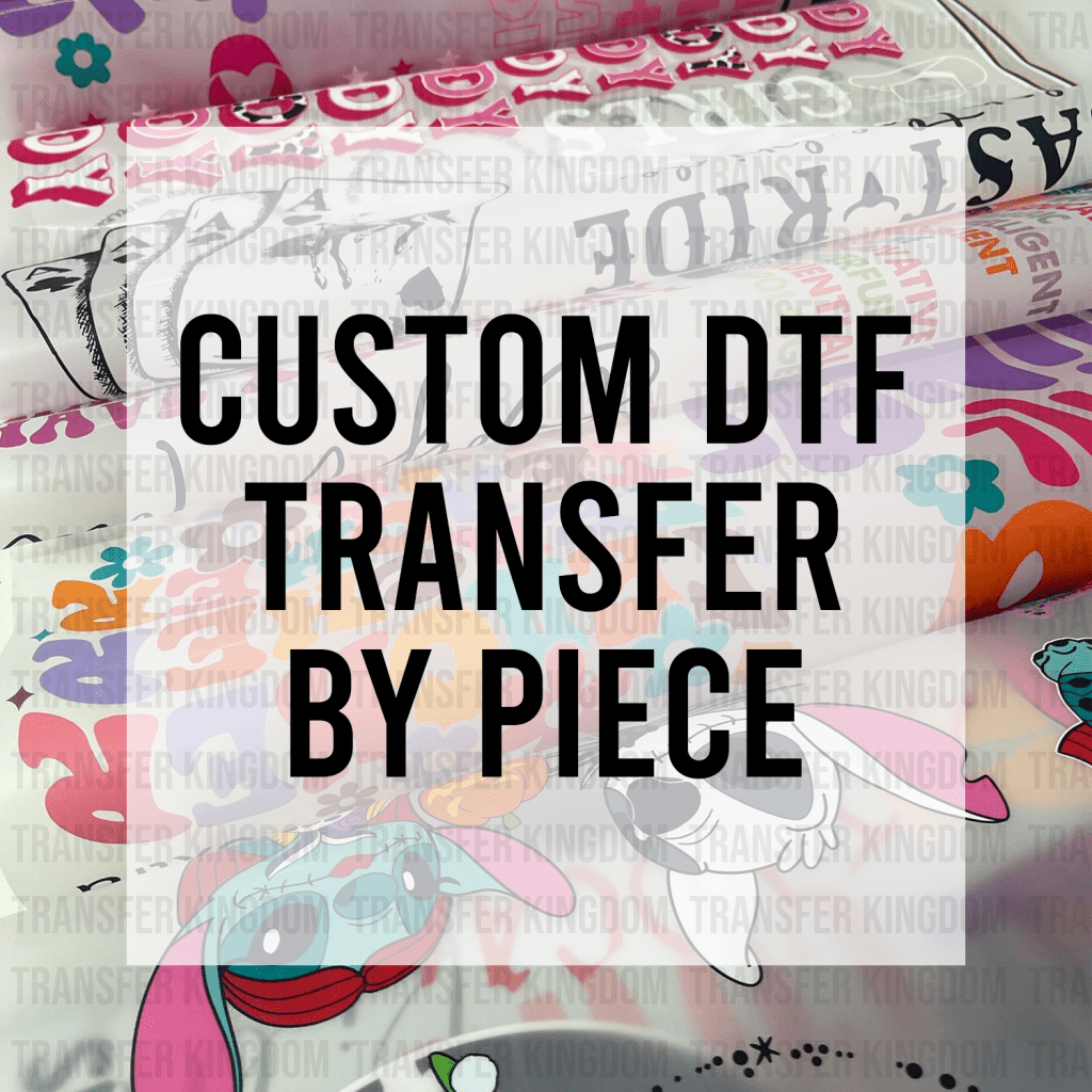 Custom Dtf Transfers By Piece