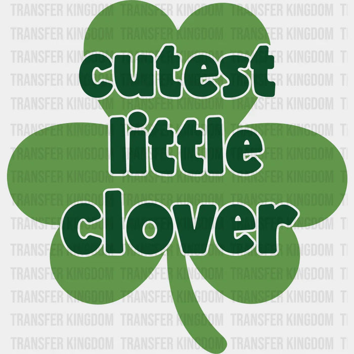 Cutest Little Clover St. Patrick's Day Green Design - DTF heat transfer