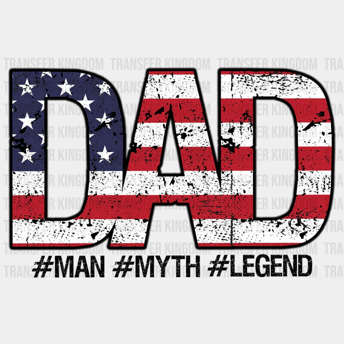 DAD Man Myth Legend American Flag Design - DTF heat transfer