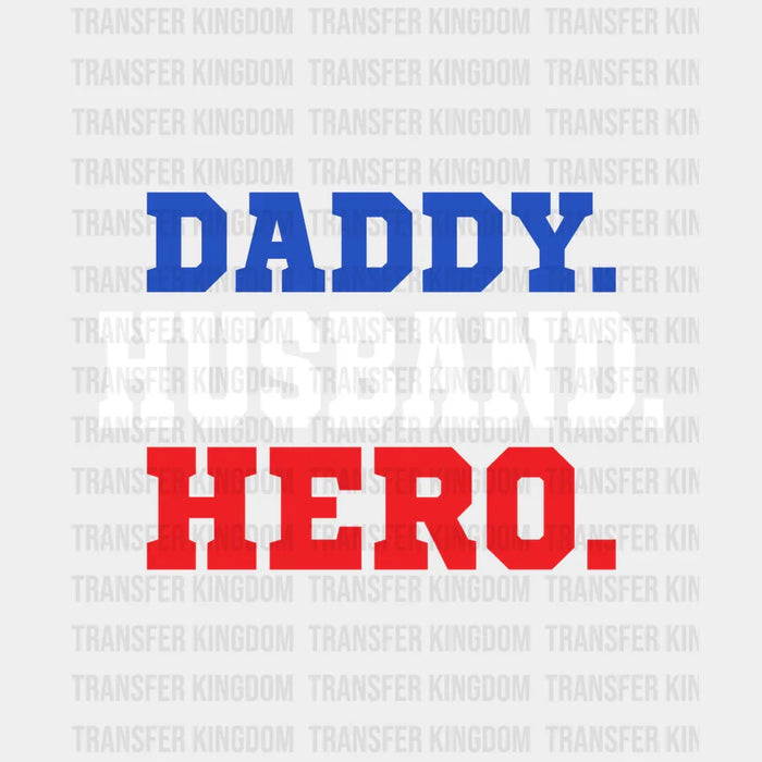 Daddy Husband Hero Design - DTF heat transfer