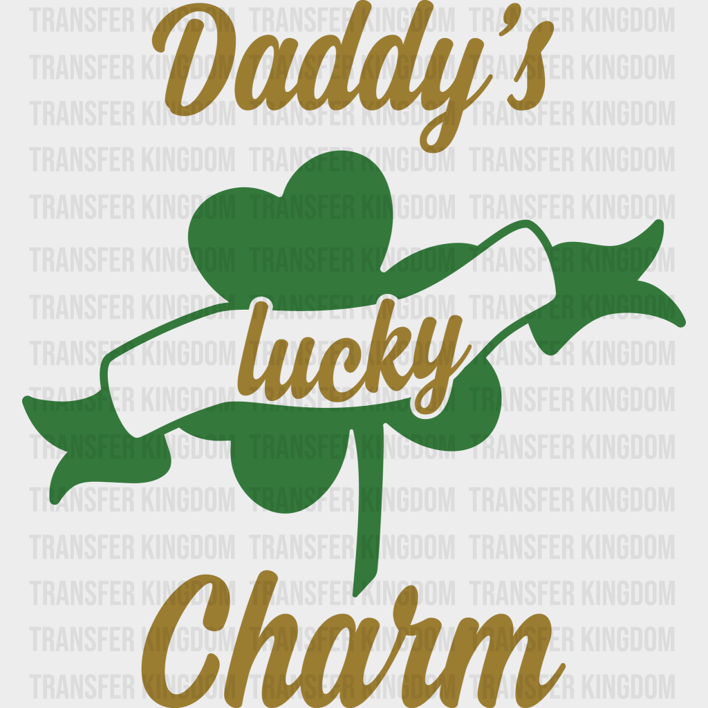 Daddy's Lucky Charm St. Patrick's Day Design - DTF heat transfer - Transfer Kingdom