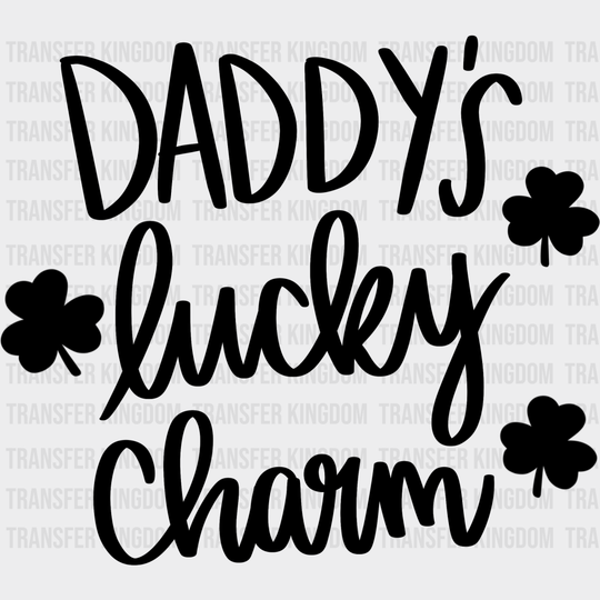Daddy's Lucky Charm St. Patrick's Day Design - DTF heat transfer - Transfer Kingdom
