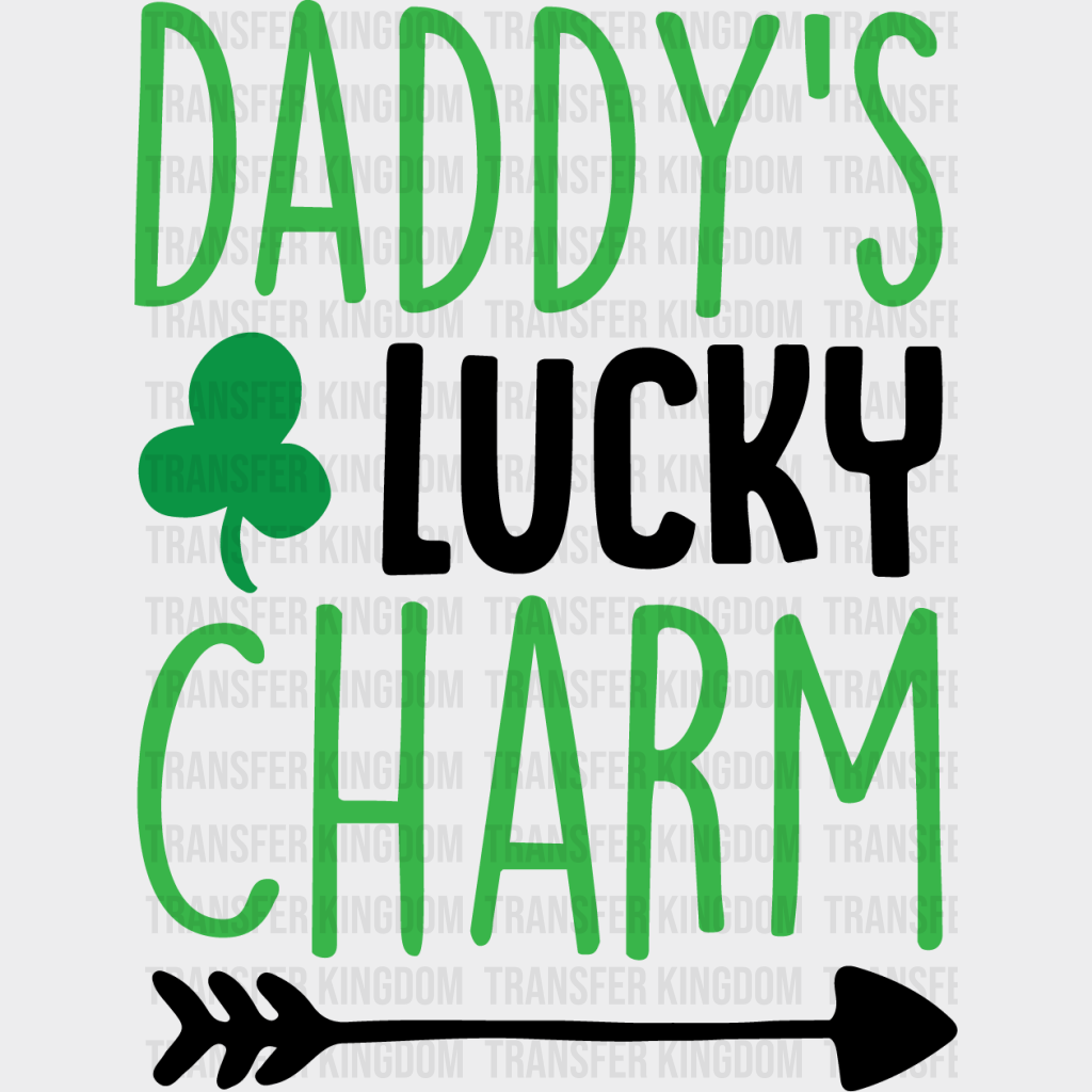 Daddy's Lucky Charm St. Patrick's Day Design - DTF heat transfer - Transfer Kingdom