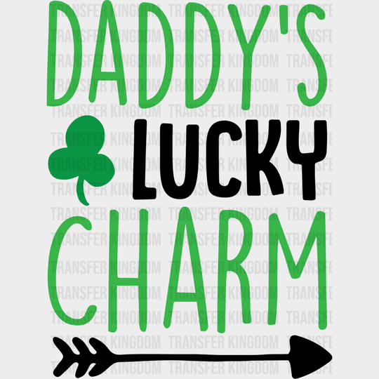 Daddy's Lucky Charm St. Patrick's Day Design - DTF heat transfer - Transfer Kingdom