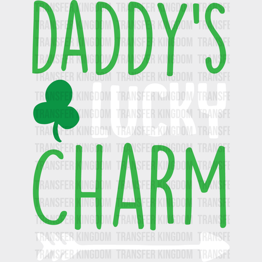 Daddy's Lucky Charm St. Patrick's Day Design - DTF heat transfer - Transfer Kingdom