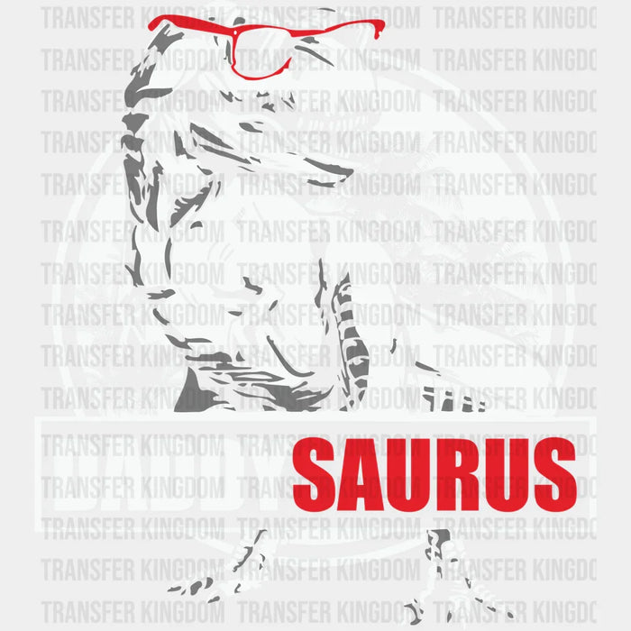 Daddysaurus Dinosour Design - DTF heat transfer