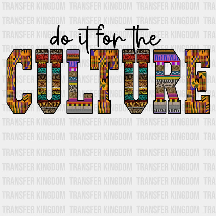 Do It For The Culture Design - BLM design DTF heat transfer