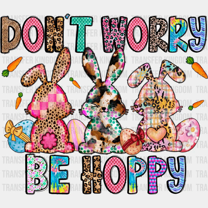 Don't Worry Be Hoppy Colorful Bunnies Design - DTF heat transfer