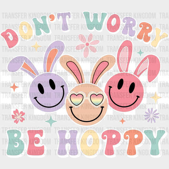 Don't Worry Be Hoppy Design- DTF heat transfer - Transfer Kingdom