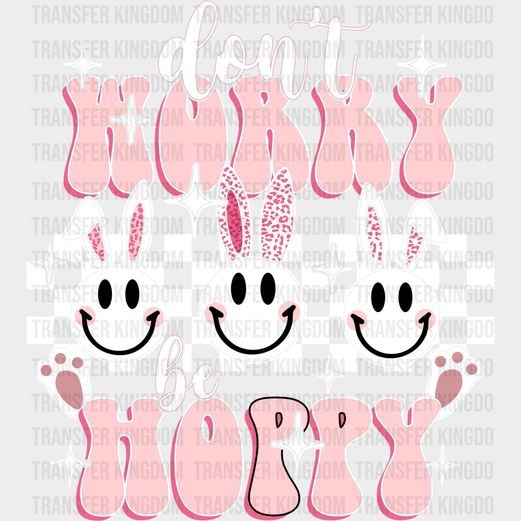 Don't Worry Be Hoppy Easter Design- DTF heat transfer - Transfer Kingdom