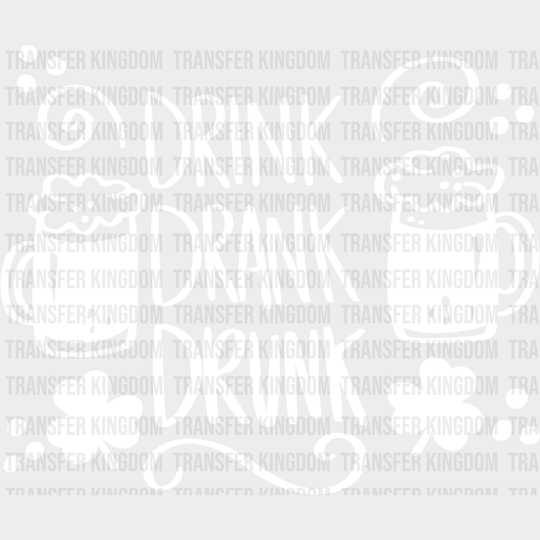 Drink Drank Drunk St. Patrick's Day Design - DTF heat transfer - Transfer Kingdom