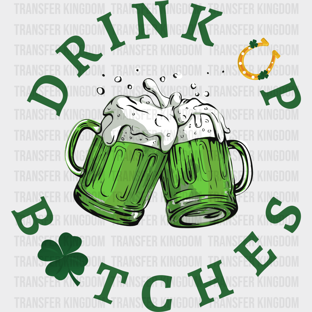 Drink Up St. Patrick's Day Design - DTF heat transfer - Transfer Kingdom