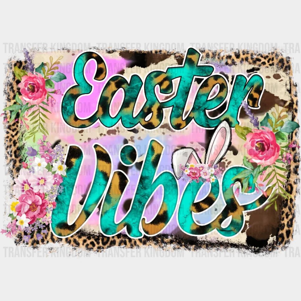 Easter Vibes Floral Design - DTF heat transfer - Transfer Kingdom