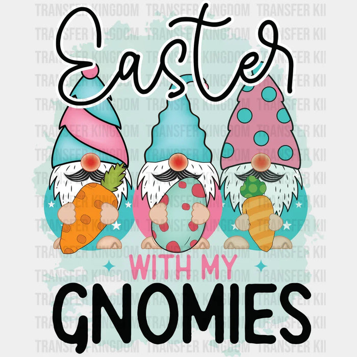 Easter With My Gnomies Easter Design - DTF heat transfer