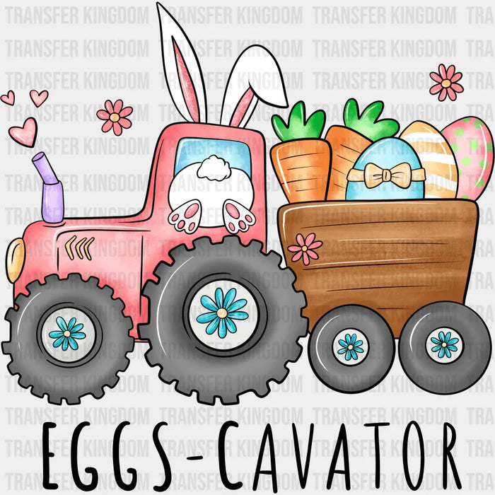 Eggs-Cavator Easter Tractor Carrying Eggs Design - DTF heat transfer
