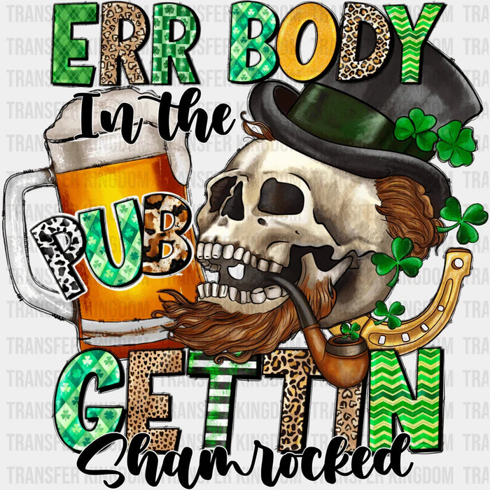 Err Body In The Gettin Shamrocked St. Patrick's Day Design - DTF heat transfer