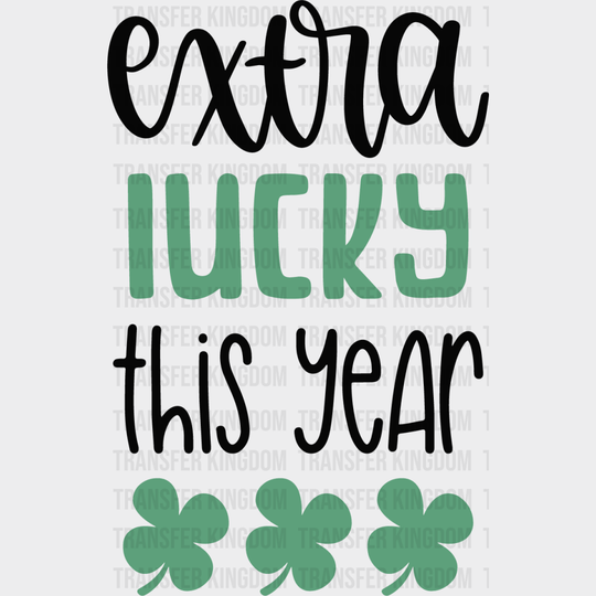 Extra Luck St. Patrick's Day Design - DTF heat transfer - Transfer Kingdom