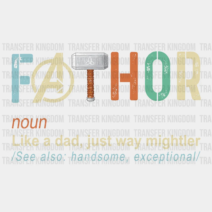 Fathor Like a Dad Just Way Mightler  Design - DTF heat transfer