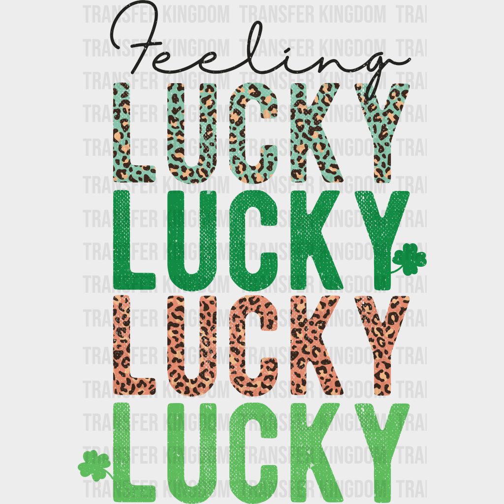 Feeling Lucky St. Patrick's Day Design - DTF heat transfer - Transfer Kingdom