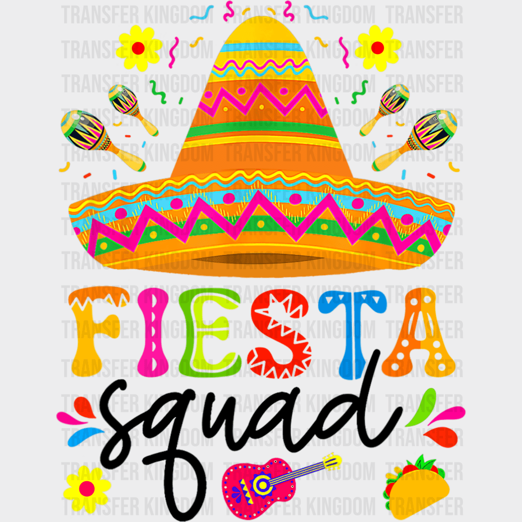 Fiesta Squad - Cinco De Mayo DTF heat transfer - Transfer Kingdom