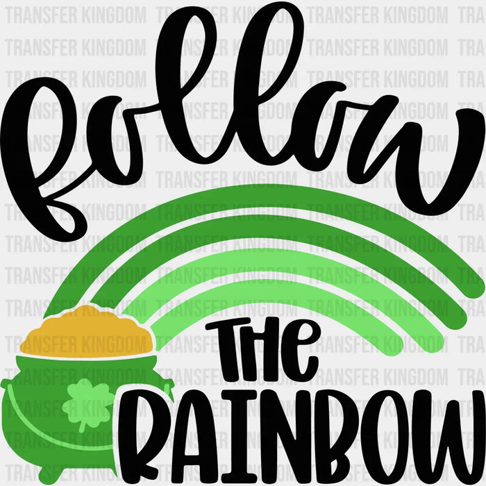 Follow The Rainbow Clover Design - St. Patrick's Day DTF heat transfer
