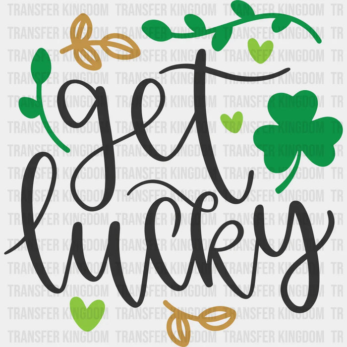 Get Lucky St. Patrick's Day Green Ivy And Clover Design - DTF heat transfer
