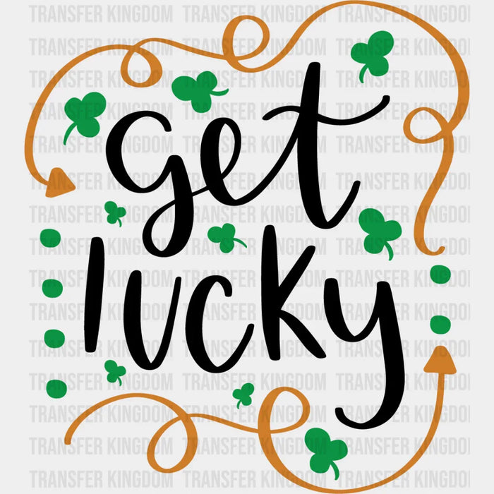 Get Lucky St. Patrick's Day Design - DTF heat transfer