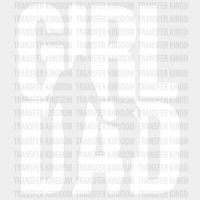 Girl Dad White Design - Father's Day DTF heat transfer