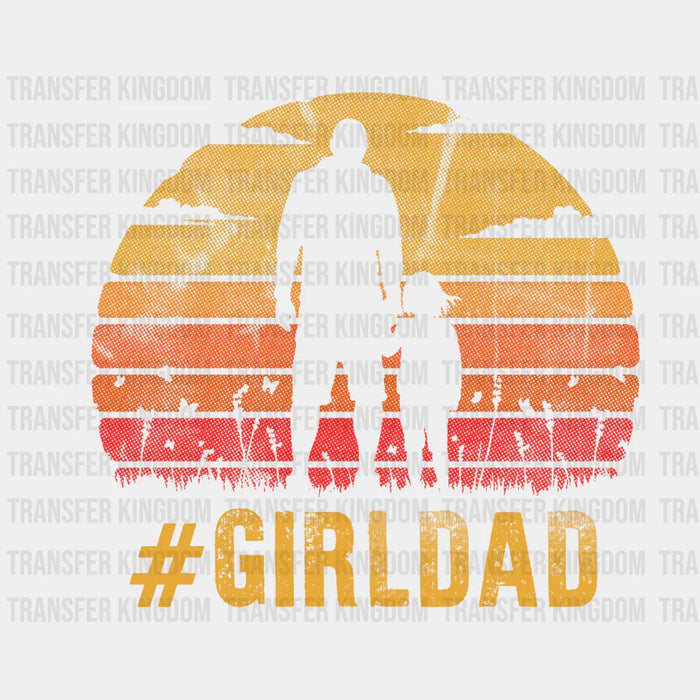 Girl Dad - Father and Daughter Design - DTF heat transfer