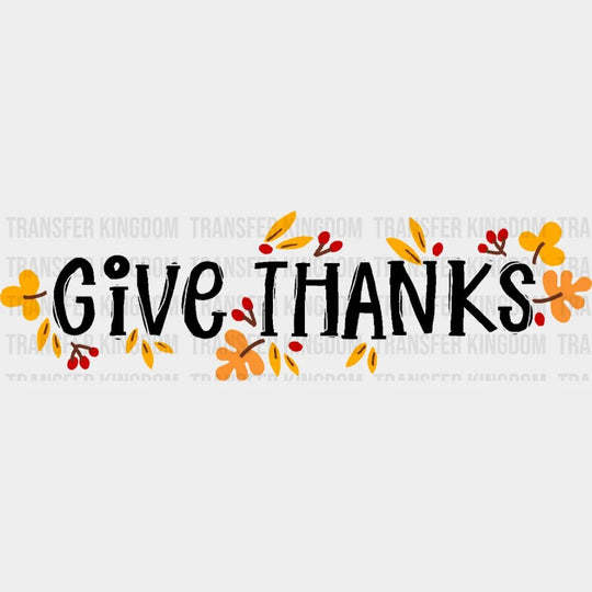 Give Thanks Fall Design - Dtf Heat Transfer