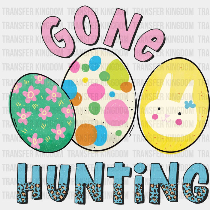 Gone Hunting Easter Design - DTF heat transfer