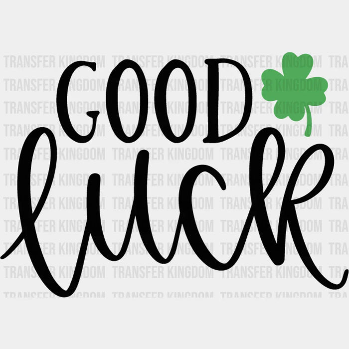 Good Luck St. Patrick's Day Design - DTF heat transfer