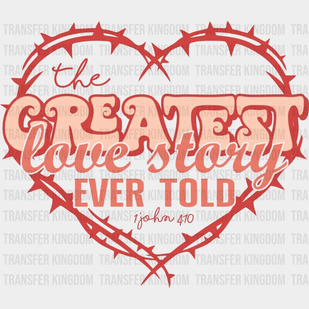 Greatest Love Dtf Transfers