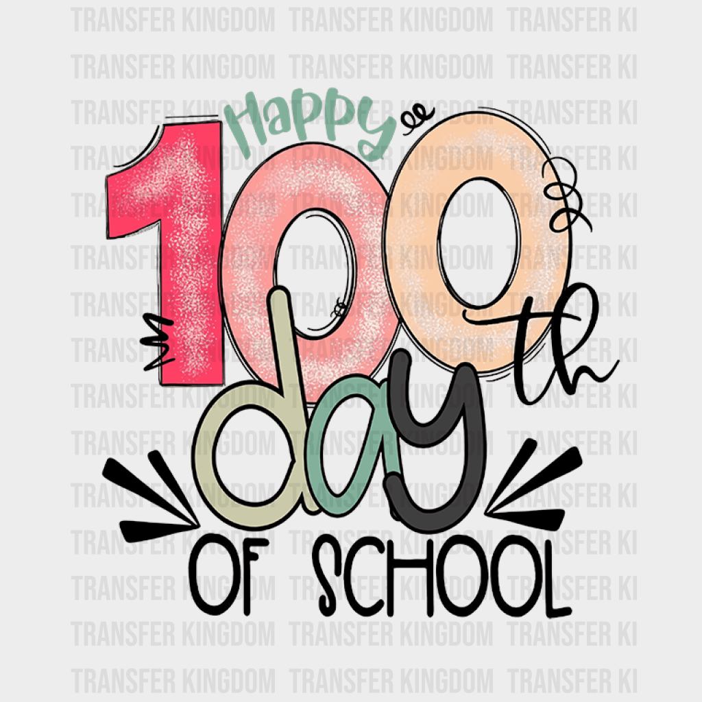 Happy 100 day of School Design - DTF heat transfer - Transfer Kingdom