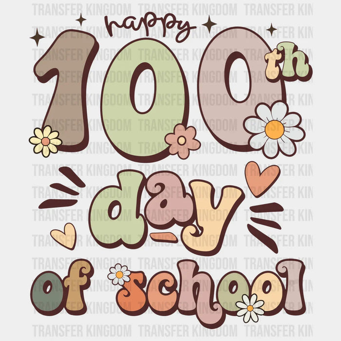 Happy 100 Days Of School Flowers 100 Days School Design - DTF heat transfer