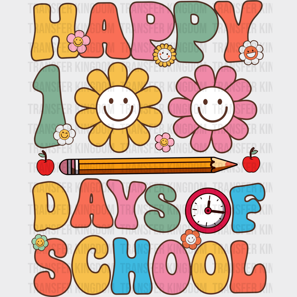 Happy 100 Days 100 Days School Design - DTF heat transfer - Transfer Kingdom