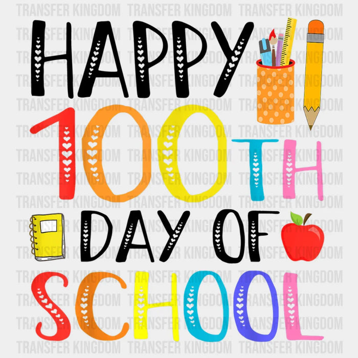 Happy 100th Day Of School - 100 Days Of School DTF heat transfer