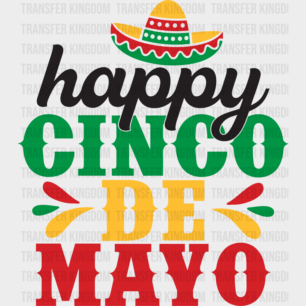 Happy Cinco De Mayo - Cinco De Mayo DTF heat transfer - Transfer Kingdom