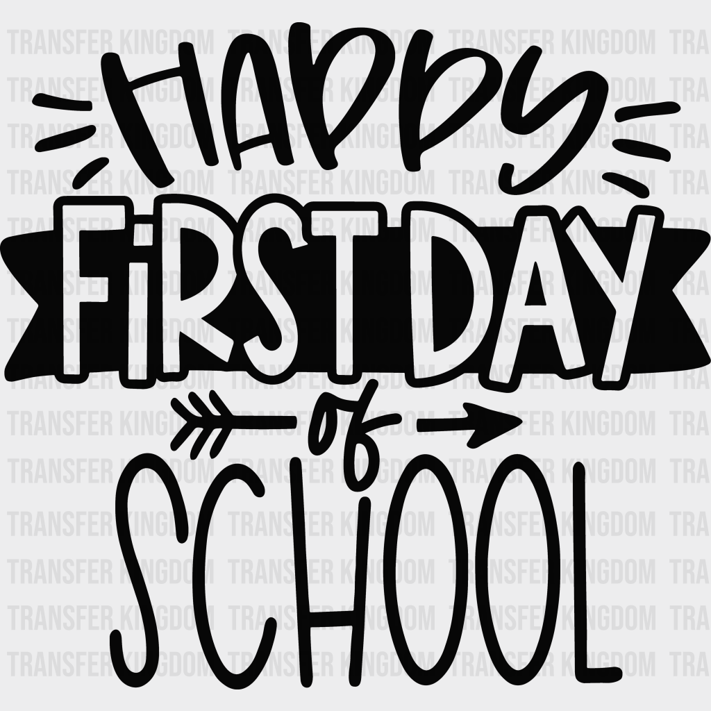 Happy First Day Of School 100 Days Of School Design - DTF heat transfer - Transfer Kingdom