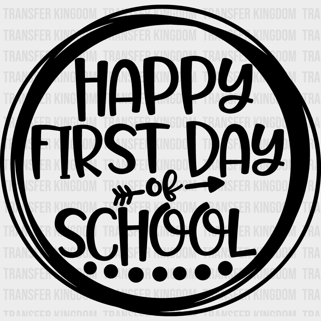 Happy First Day Of School 100 Days Of School Design - DTF heat transfer - Transfer Kingdom
