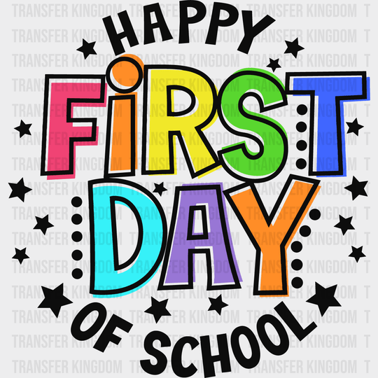 Happy First Day Of School 100 Days Of School Design - DTF heat transfer - Transfer Kingdom