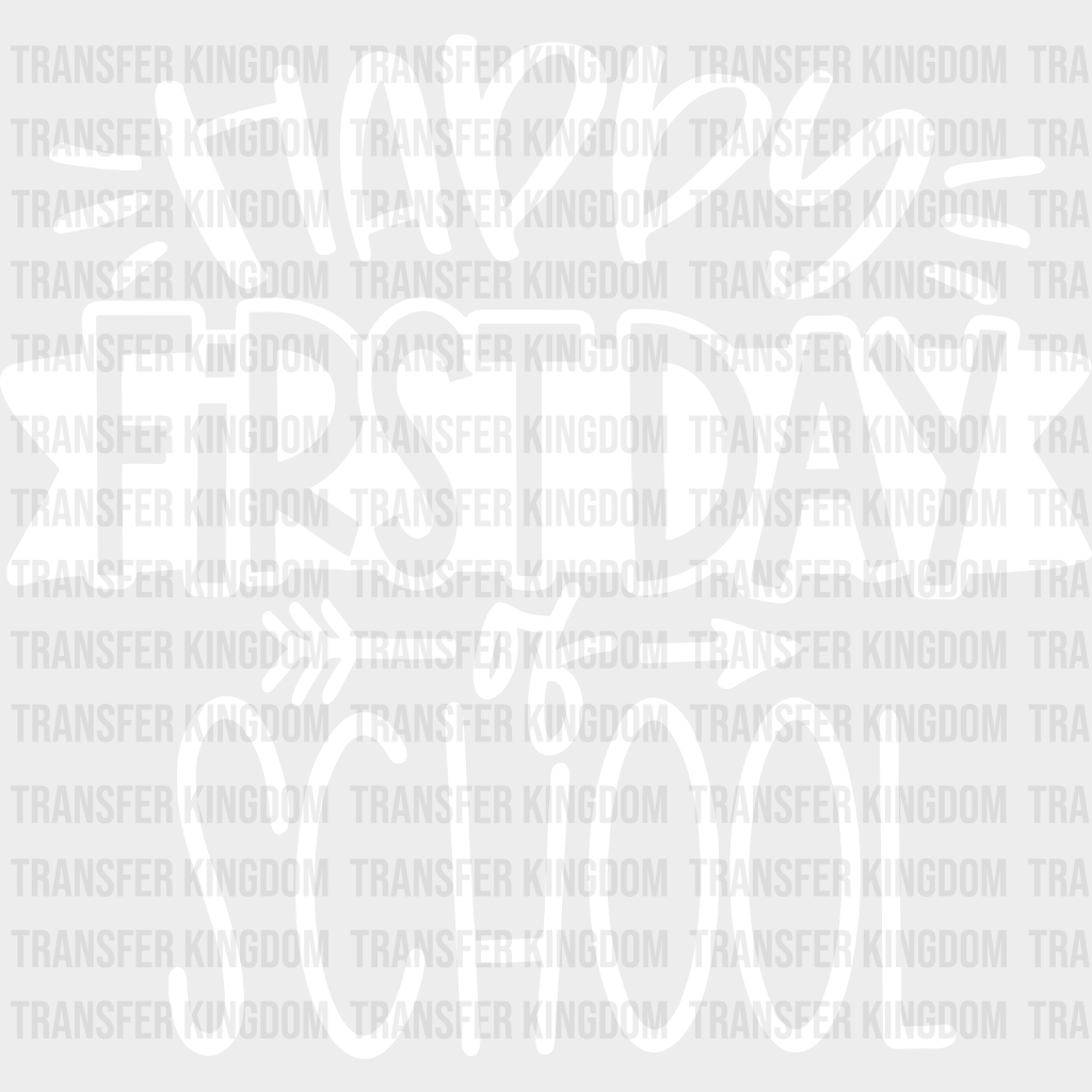 Happy First Day Of School 100 Days Of School Design - DTF heat transfer - Transfer Kingdom
