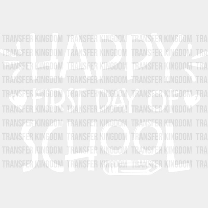 Happy First Day Of School White 100 Days School Design - DTF heat transfer